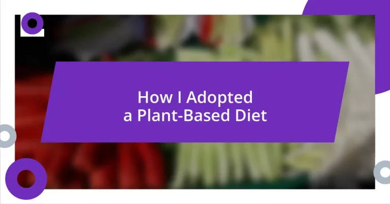 How I Adopted a Plant-Based Diet