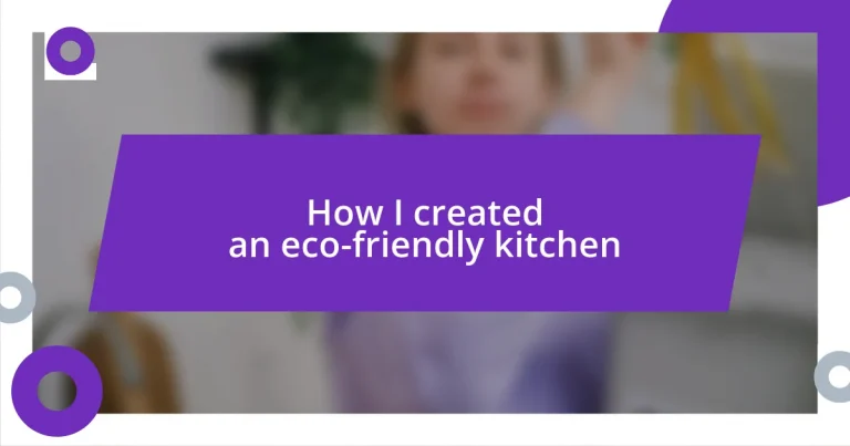 How I created an eco-friendly kitchen