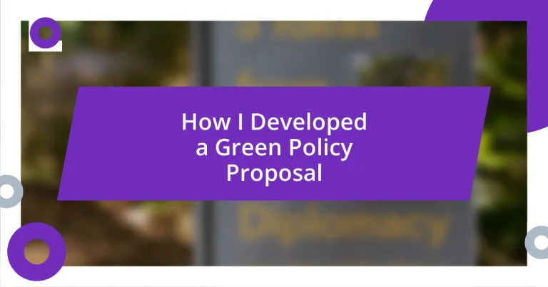 How I Developed a Green Policy Proposal