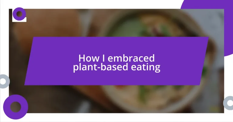 How I embraced plant-based eating