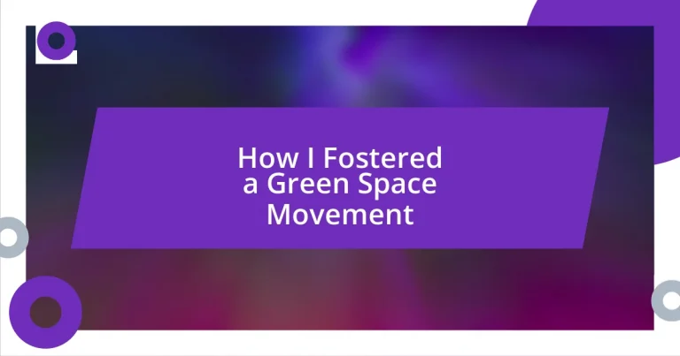 How I Fostered a Green Space Movement