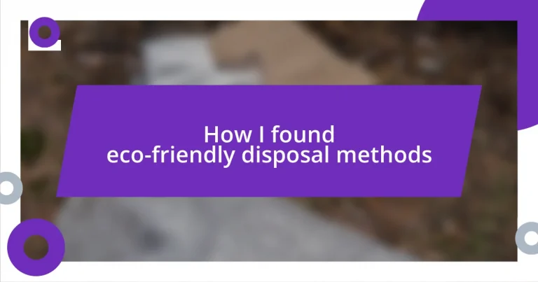 How I found eco-friendly disposal methods