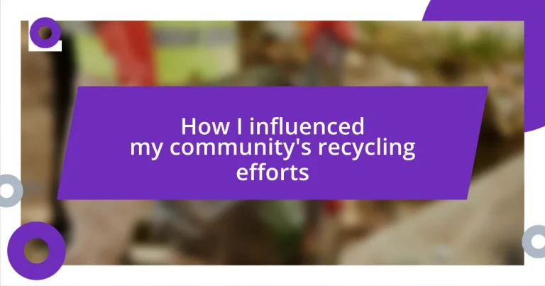 How I influenced my community’s recycling efforts