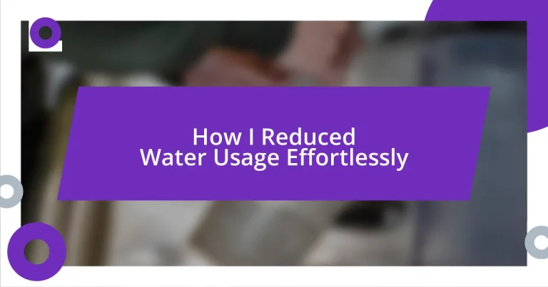 How I Reduced Water Usage Effortlessly