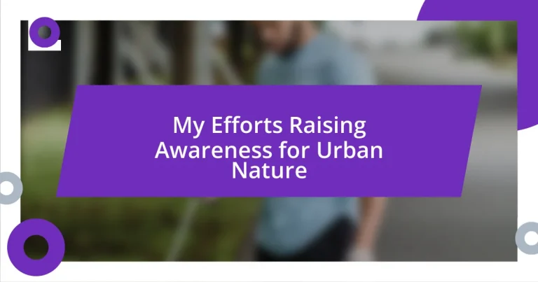 My Efforts Raising Awareness for Urban Nature