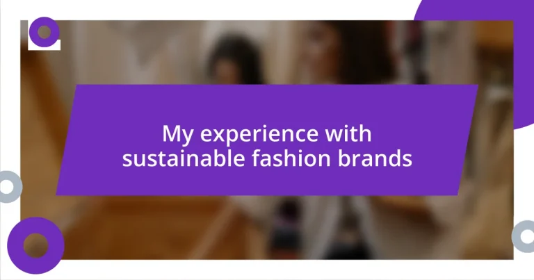 My experience with sustainable fashion brands