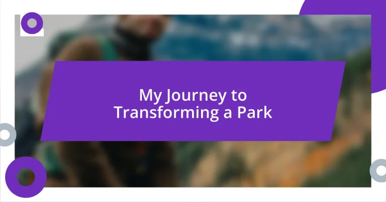 My Journey to Transforming a Park