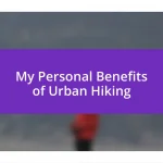 My Personal Benefits of Urban Hiking