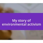 My story of environmental activism