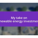 My take on renewable energy investments