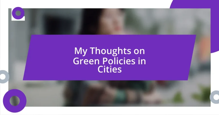 My Thoughts on Green Policies in Cities