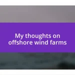 My thoughts on offshore wind farms