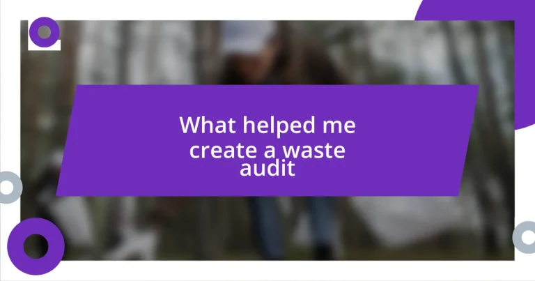 What helped me create a waste audit