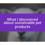 What I discovered about sustainable pet products