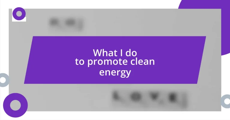 What I do to promote clean energy