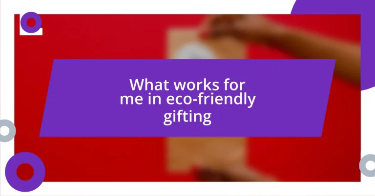 What works for me in eco-friendly gifting