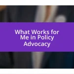 What Works for Me in Policy Advocacy