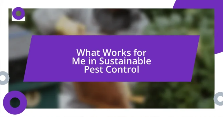 What Works for Me in Sustainable Pest Control