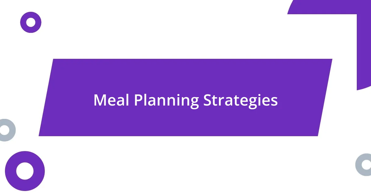 Meal Planning Strategies