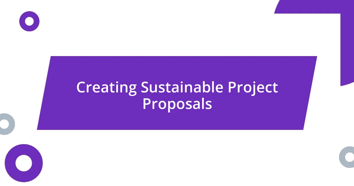 Creating Sustainable Project Proposals